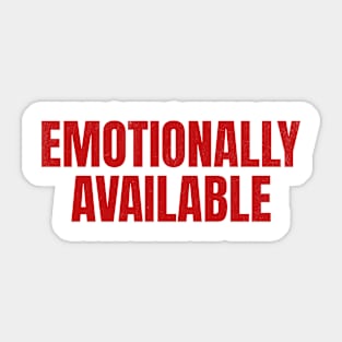 Emotionally Available Saying Sticker